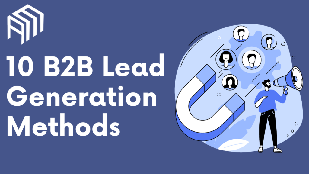 10 Lead Generation Methods That Will Bring in Results