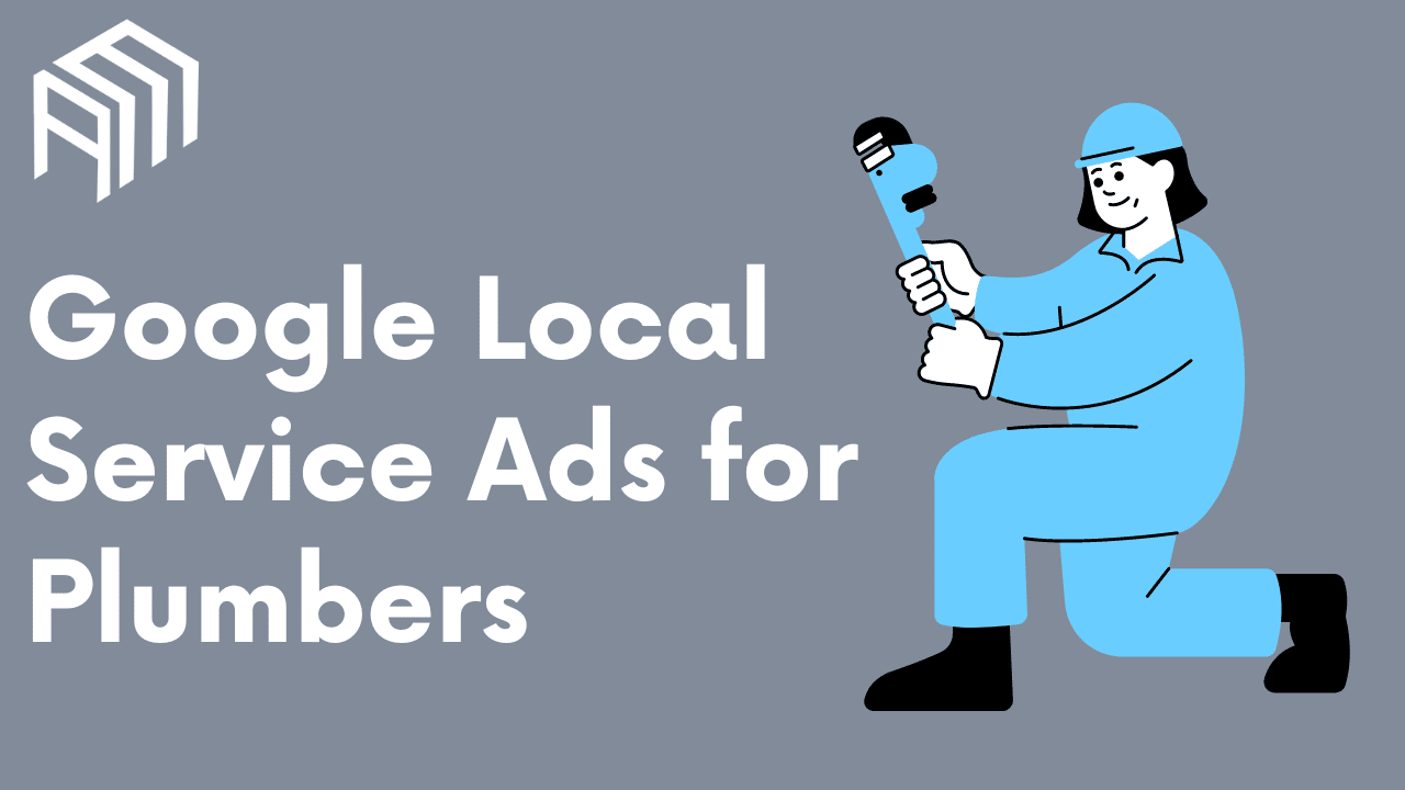 Google Local Service Ads for plumbers