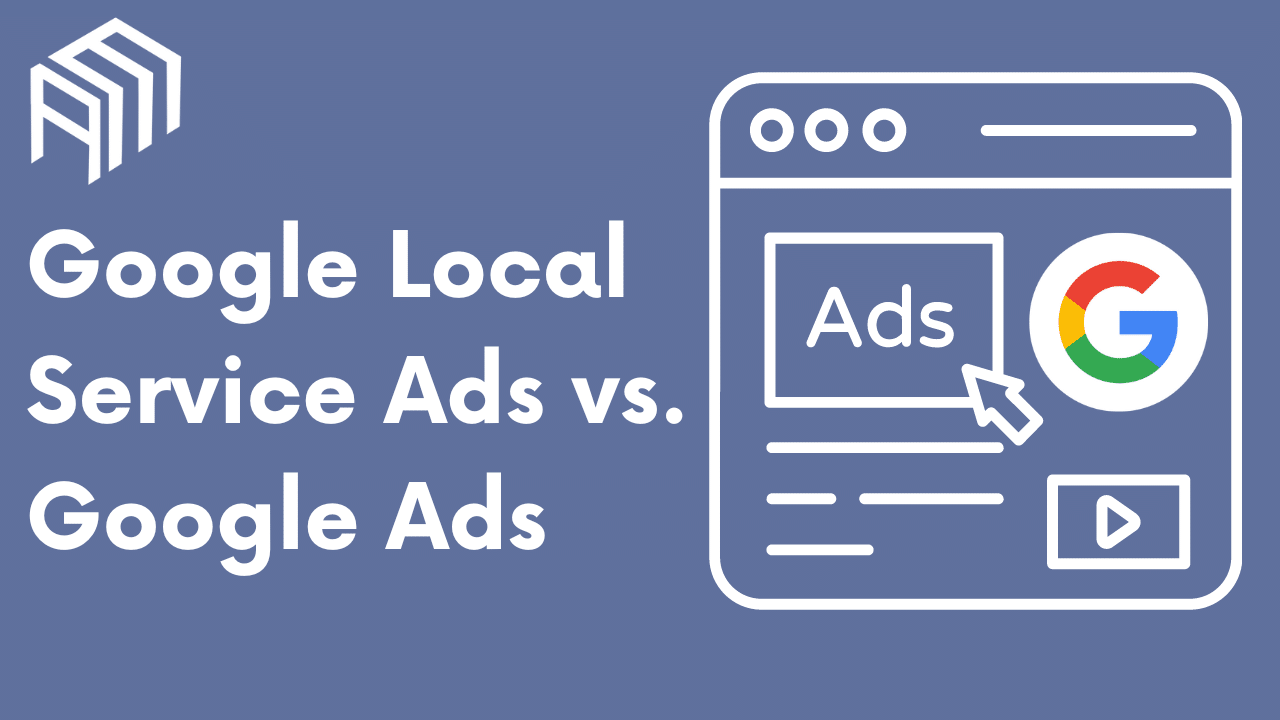 Local or Global? Your Guide to Google Local Service Ads vs. Google Ads