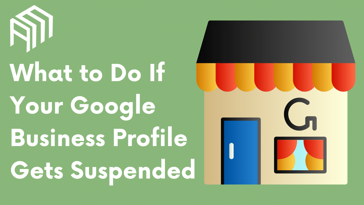 Accelerate Marketing featured image with the text: What to Do If Your Google Business Profile Gets Suspended.